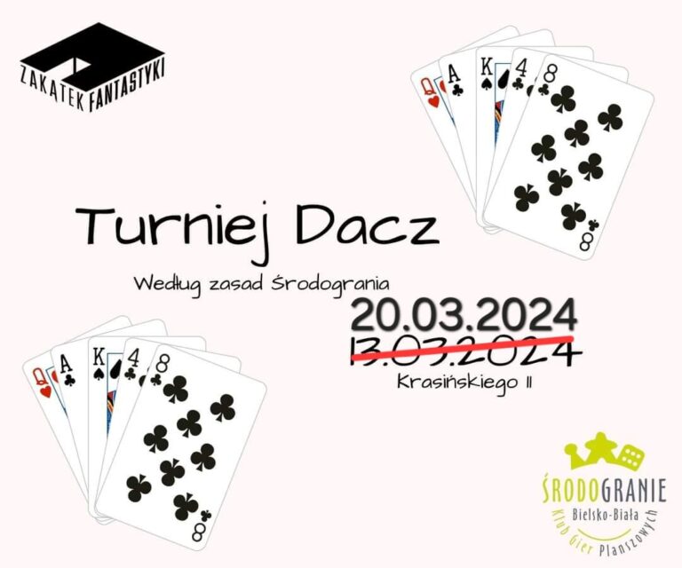 Plakat promujący wydarzenie Turniej Dacz według zasad środogrania 20.03.2024 Krasińskiego 11