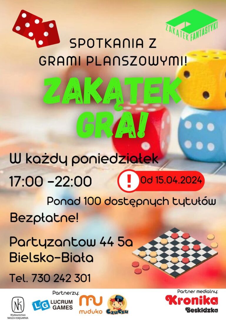 Spotkania z grami planszowymi! Zakątek Gra! W każdy poniedziałek 17-22 Ponad 100 dostępnych tytułów bezpłatne! Partyzantów 44 5a Bielsko Biała 730 242 301 od 15.04.2024